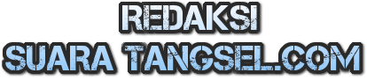 REDAKSI--SUARA TANGSEL.COM